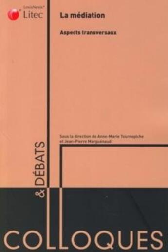 Couverture du livre « La médiation ; aspects transversaux » de  aux éditions Lexisnexis