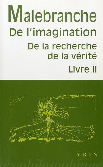 Couverture du livre « De l'imagination ; de la recherche de la vérité, livre II » de Nicolas De Malebranche aux éditions Vrin