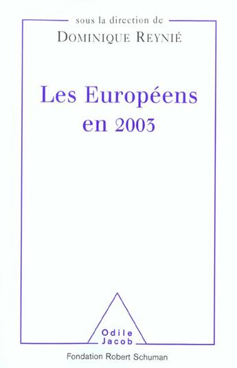 Couverture du livre « Les Européens en 2003 » de Dominique Reynie aux éditions Odile Jacob