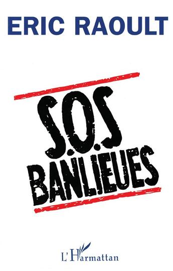 Couverture du livre « Sos banlieues » de Eric Raoult aux éditions L'harmattan