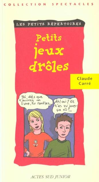 Couverture du livre « Petits jeux drôles » de Carré Claude et Laurent Pascal aux éditions Actes Sud