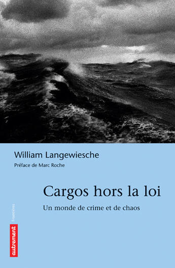 Couverture du livre « Cargos hors la loi » de Langewiesche/William aux éditions Autrement