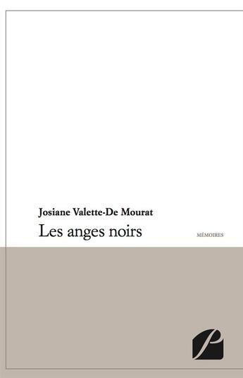 Couverture du livre « Les anges noirs » de Josiane Valette De Mourat aux éditions Editions Du Panthéon