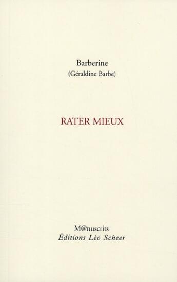 Couverture du livre « Rater mieux » de Geraldine Barbe et Barberine aux éditions Leo Scheer