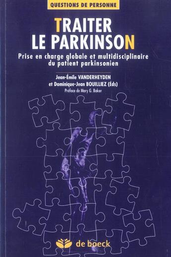 Couverture du livre « Traiter le parkinson prise en chargeglobale et multidisciplinaire du patient parkinsonien » de Vanderheyden aux éditions De Boeck