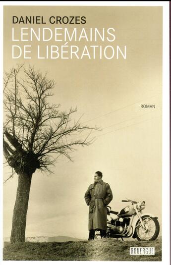 Couverture du livre « Lendemains de libération » de Daniel Crozes aux éditions Rouergue