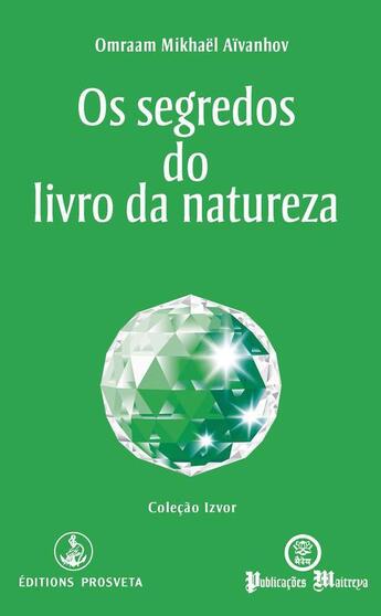 Couverture du livre « Os segredos do livro da natureza » de Omraam Mikhael Aivanhov aux éditions Prosveta