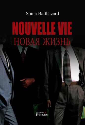 Couverture du livre « Nouvelle vie » de Balthazard Sonia aux éditions Persee