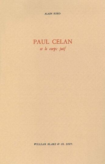 Couverture du livre « Paul Celan et le corps juif » de Alain Suied aux éditions William Blake & Co