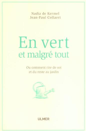 Couverture du livre « En Vert Et Malgre Tout » de Collaert/De Kermel aux éditions Eugen Ulmer