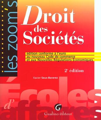 Couverture du livre « Zoom's droit des societes conforme a l'euro » de Xavier Seux-Baverez aux éditions Gualino