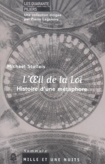 Couverture du livre « L'oeil de la loi - histoire d'une metaphore » de Stolleis Michael aux éditions Mille Et Une Nuits