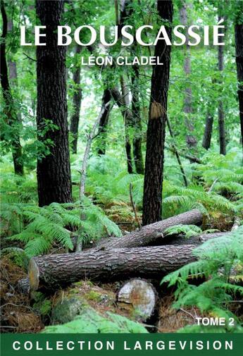 Couverture du livre « Le bouscassie tome 2 » de Cladel aux éditions Encre Bleue