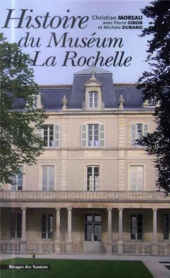 Couverture du livre « Histoire du museum d'histoire naturelle de la rochelle » de Les Indes Savantes aux éditions Les Indes Savantes