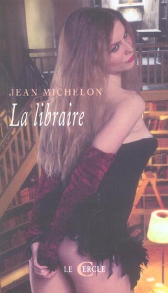 Couverture du livre « La Librairie » de Jean Michelon aux éditions Le Cercle