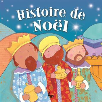 Couverture du livre « Histoire de Noël » de Christina Goodings et Siobhan Harrison aux éditions Ligue Pour La Lecture De La Bible