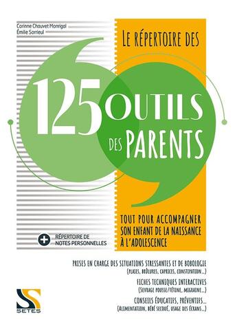 Couverture du livre « Le répertoire des 125 outils des parents » de Corinne Chauvet et Emilie Sorrieul aux éditions Setes