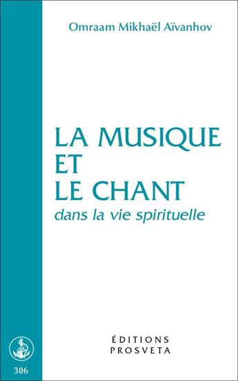 Couverture du livre « La musique et le chant dans la vie spirituelle » de Omraam Mikhael Aivanhov aux éditions Prosveta