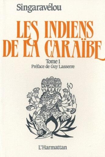 Couverture du livre « Les indiens de la Caraïbe t.1 » de Pierre Singaravelou aux éditions L'harmattan