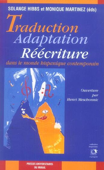 Couverture du livre « Traduction. adaptation et reecriture dans le monde hispanique contemporain » de Hibbs/Martinez aux éditions Pu Du Midi