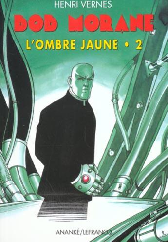 Couverture du livre « Bob Morane ; l'ombre jaune t.2 » de Vernes Henri aux éditions Ananke