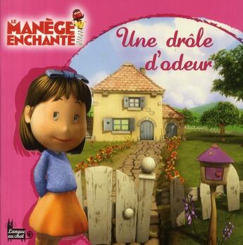 Couverture du livre « 1 drole d'odeur manege enchante » de Hibbert/Perat aux éditions Langue Au Chat