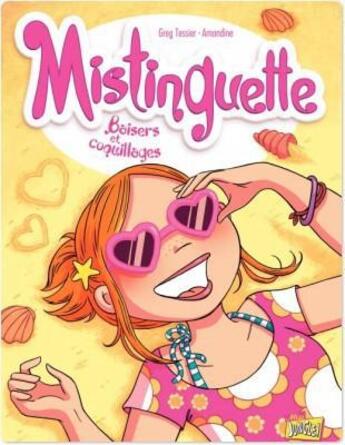 Couverture du livre « Mistinguette t.2 ; baisers et coquillage » de Greg Tessier et Amandine aux éditions Jungle