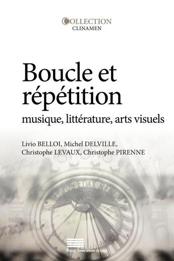 Couverture du livre « Boucle et repetition - musique, litterature, arts visuels » de Delvil Belloi Livio aux éditions Pulg