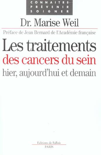 Couverture du livre « Les traitements des cancers du sein - hier, aujourd'hui et demain » de Weil/Bernard aux éditions Fallois