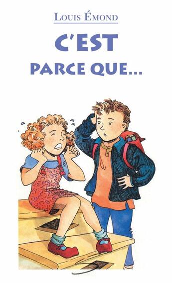 Couverture du livre « C est parce que ... » de Emond Louis aux éditions Soulières éditeur