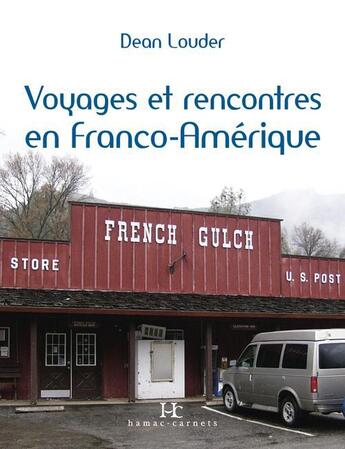 Couverture du livre « Voyages et rencontres en Franco-Amérique » de Louder Dean R. aux éditions Hamac