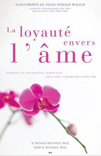 Couverture du livre « La loyauté envers l'âme » de H. Ronald Hulnick et Mary R. Hulnick aux éditions Ada