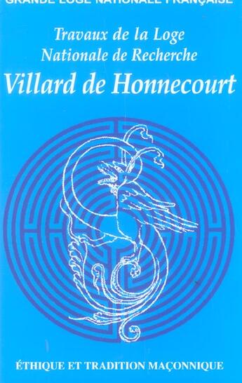 Couverture du livre « Villard de honnecourt n 61 - ethique et tradition maconnique » de  aux éditions Grande Loge Nationale Francaise