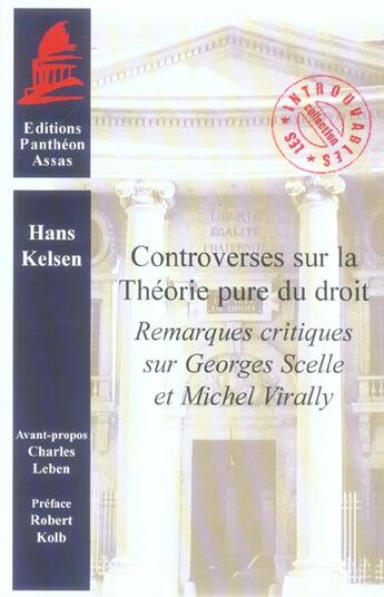 Couverture du livre « Controverses sur la theorie pure du droit. remarques critiques sur georges scelle et michel virally » de Hans Kelsen aux éditions Pantheon-assas