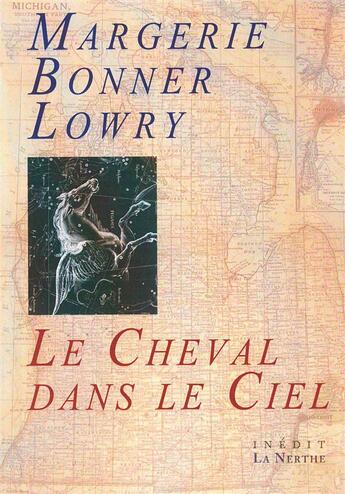 Couverture du livre « Le cheval dans le ciel » de Margerie Bonner Lowry aux éditions La Nerthe Librairie