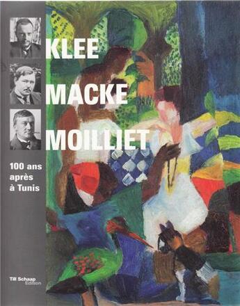 Couverture du livre « Klee, macke, moilliet » de Till Schaap aux éditions Till Schaap