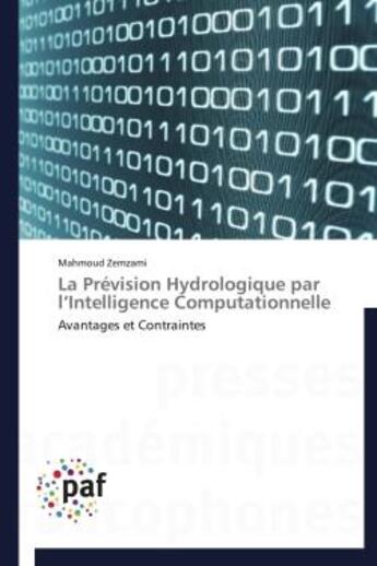 Couverture du livre « La prevision hydrologique par l'intelligence computationnelle - avantages et contraintes » de Zemzami Mahmoud aux éditions Presses Academiques Francophones