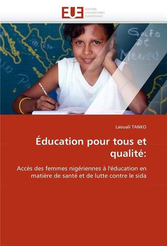 Couverture du livre « Education pour tous et qualite: » de Tanko-L aux éditions Editions Universitaires Europeennes