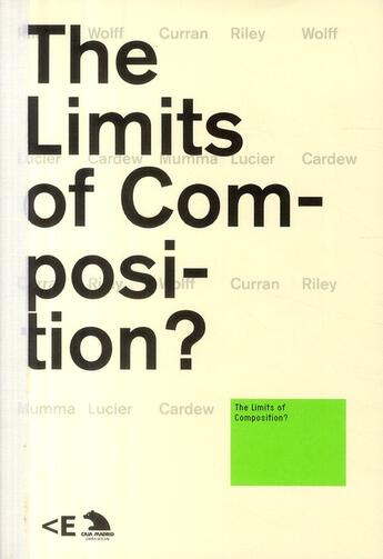 Couverture du livre « The limits of composition ? » de Xavier Guell aux éditions La Casa Encendida