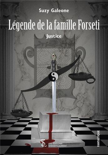 Couverture du livre « Legende de la famille forseti - justice » de Galeone Suzy aux éditions Sydney Laurent