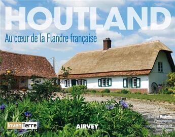 Couverture du livre « Houtland. au coeur de la flandre francaise » de Messiant/Hudelle aux éditions Airvey