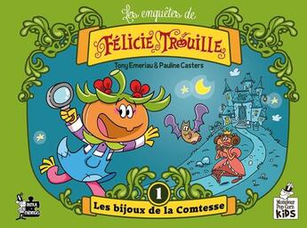 Couverture du livre « Les enquêtes de Félicie Trouille Tome 1 : les bijoux de la comtesse » de Pauline Casters et Tony Emeriau aux éditions Monsieur Pop Corn