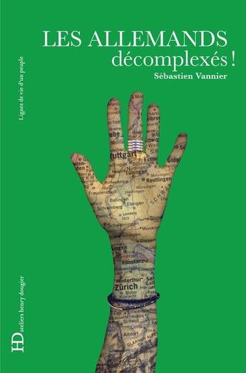 Couverture du livre « Les Allemands, décomplexés ! » de Sebastien Vannier aux éditions Ateliers Henry Dougier