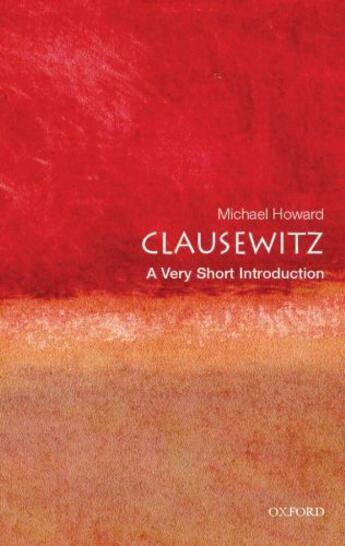 Couverture du livre « Clausewitz: A Very Short Introduction » de Michael Howard aux éditions Oup Oxford