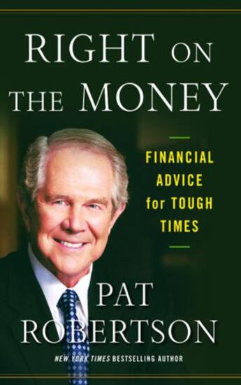 Couverture du livre « Right on the Money » de Robertson Pat aux éditions Faitwords