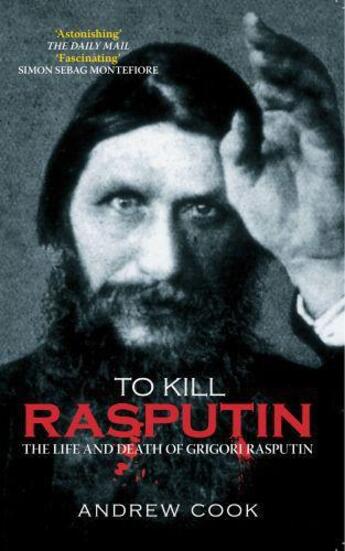 Couverture du livre « To Kill Rasputin » de Cook Andrew aux éditions History Press Digital