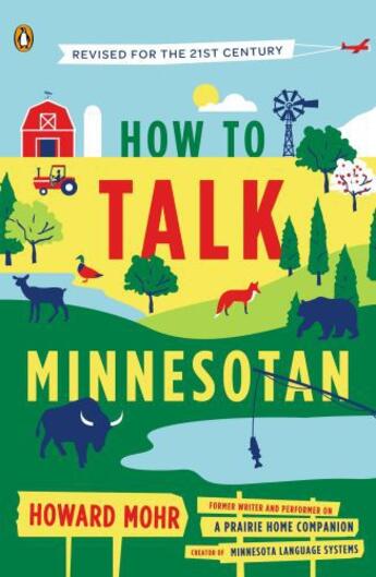 Couverture du livre « How to Talk Minnesotan » de Mohr Howard aux éditions Penguin Group Us