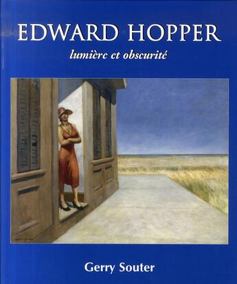 Couverture du livre « Edwar hopper ; lumière et obscurité » de Gerry Souter aux éditions Parkstone International