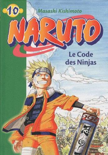 Couverture du livre « Naruto Tome 10 : le code des ninjas » de Masashi Kishimoto aux éditions Hachette Jeunesse