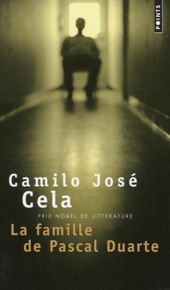 Couverture du livre « La famille de Pascal Duarte » de Camilo Jose Cela aux éditions Points